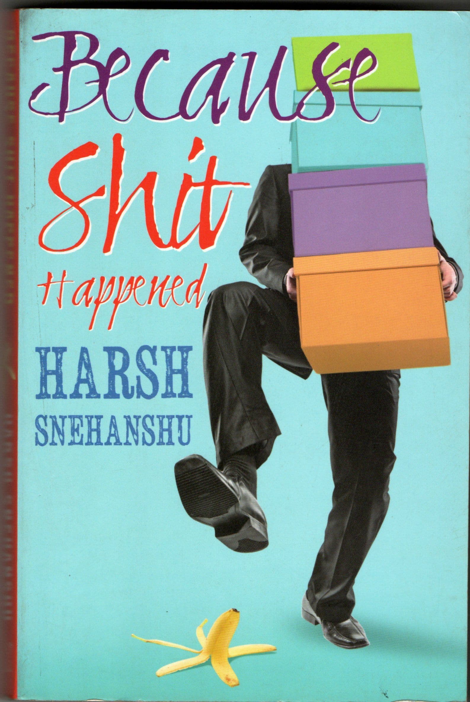 Because Shit Happened 