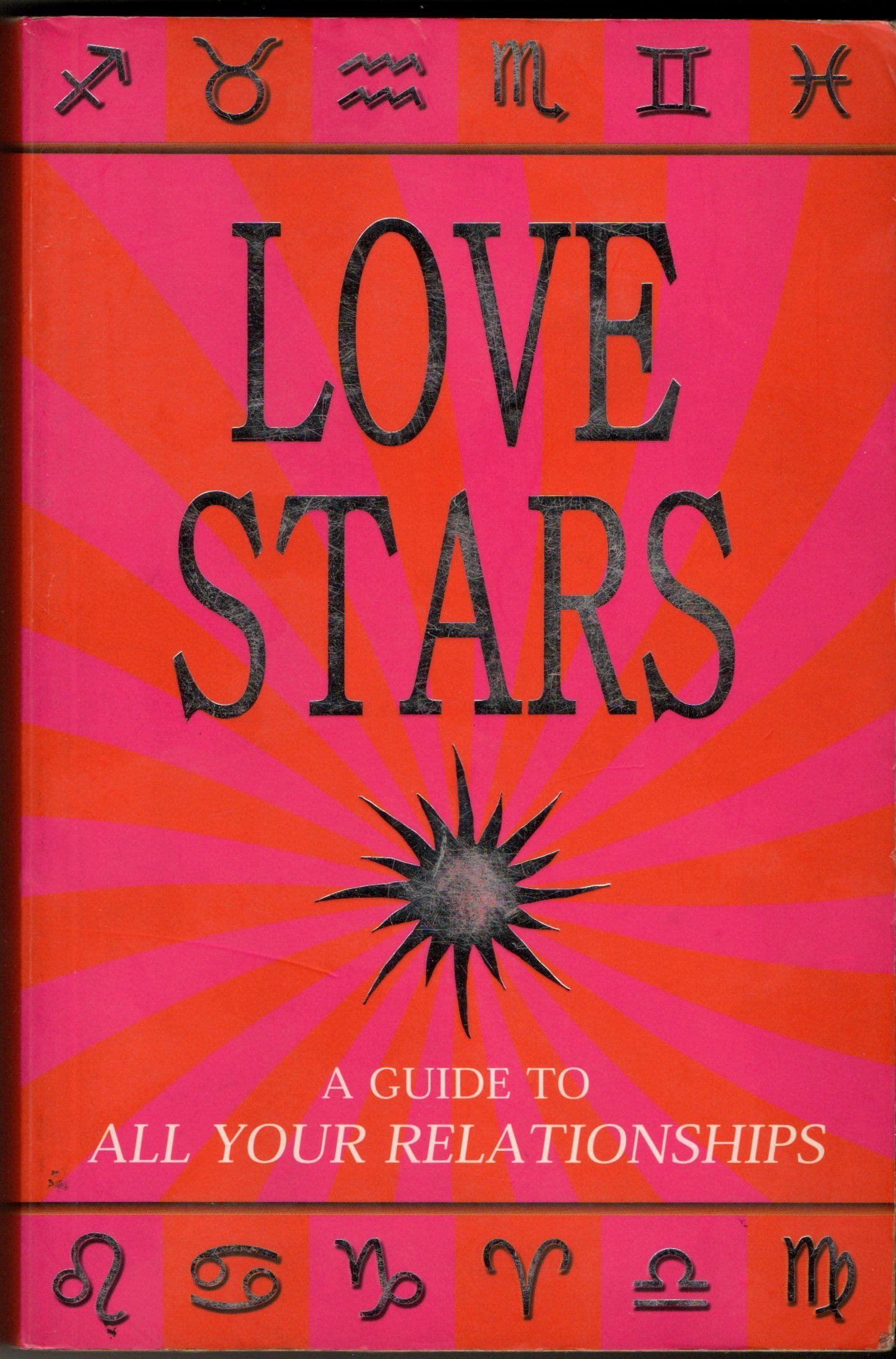 Love Stars: A Guide to All Your Relationships [AD0002]